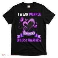 Epilepsy Awareness S I Wear Purple For My Daughter T-Shirt thumb 0