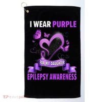 Epilepsy Awareness S I Wear Purple For My Daughter Golf Towel thumb 0