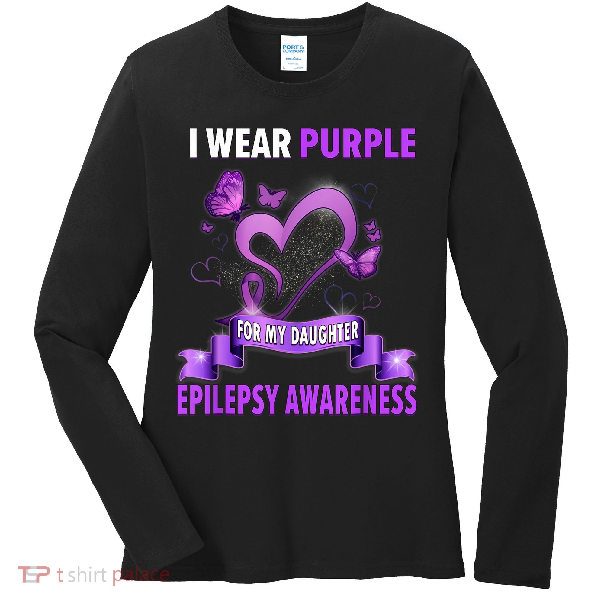 Epilepsy Awareness S I Wear Purple For My Daughter Women's Long Sleeve Shirt