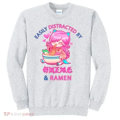 Easily Distracted By Anime & Ramen Sweatshirt