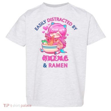 Easily Distracted By Anime & Ramen Toddler T-Shirt