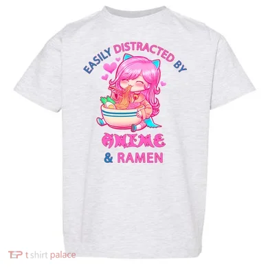 Easily Distracted By Anime & Ramen Toddler T-Shirt