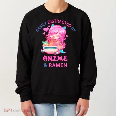 Easily Distracted By Anime & Ramen Women's Sweatshirt