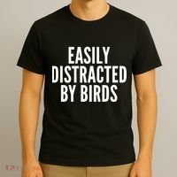Easily Distracted By Birds T-Shirt thumb 3
