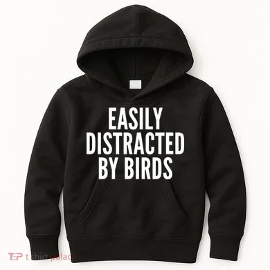 Easily Distracted By Birds Kids Hoodie