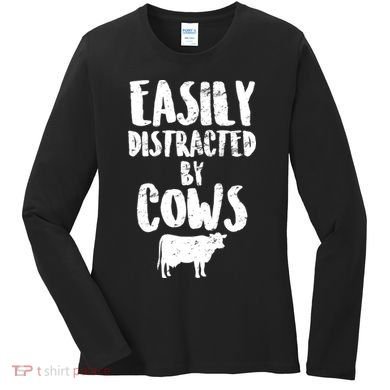 Easily Distracted By Cows Women's Long Sleeve Shirt