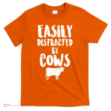 Easily Distracted By Cows T-Shirt