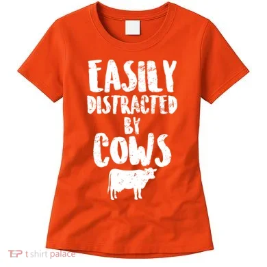 Easily Distracted By Cows Women's T-Shirt