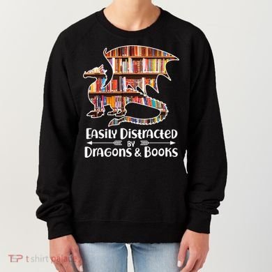 Easily Distracted By Dragons And Books Women's Sweatshirt
