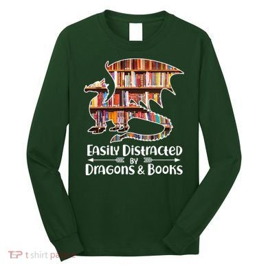 Easily Distracted By Dragons And Books Long Sleeve Shirt