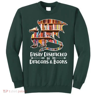 Easily Distracted By Dragons And Books Sweatshirt