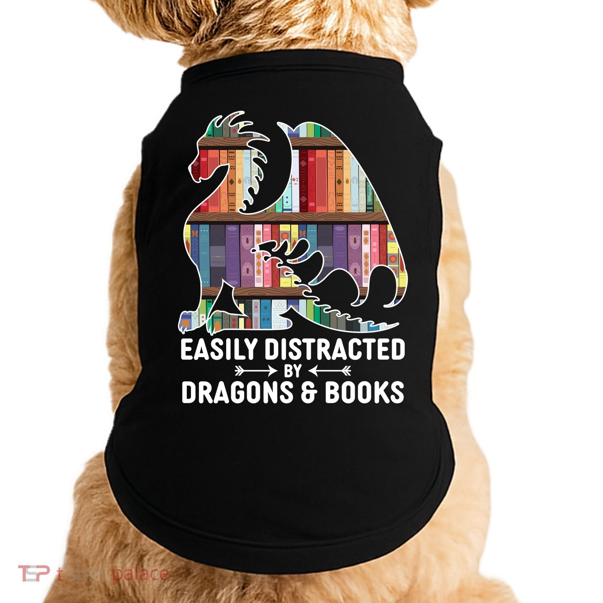 Easily Distracted By Dragons and Books Fantasy Book Lover Doggie Tank