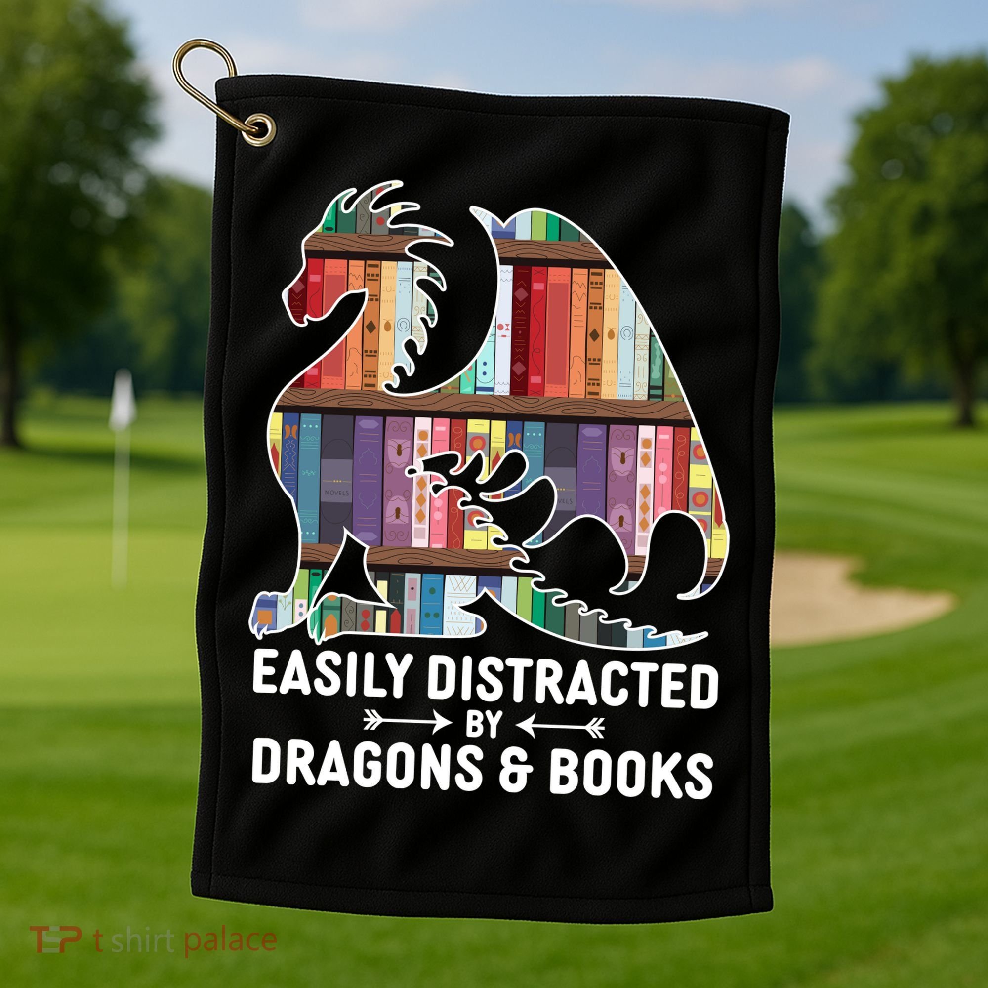 Easily Distracted By Dragons and Books Fantasy Book Lover Golf Towel