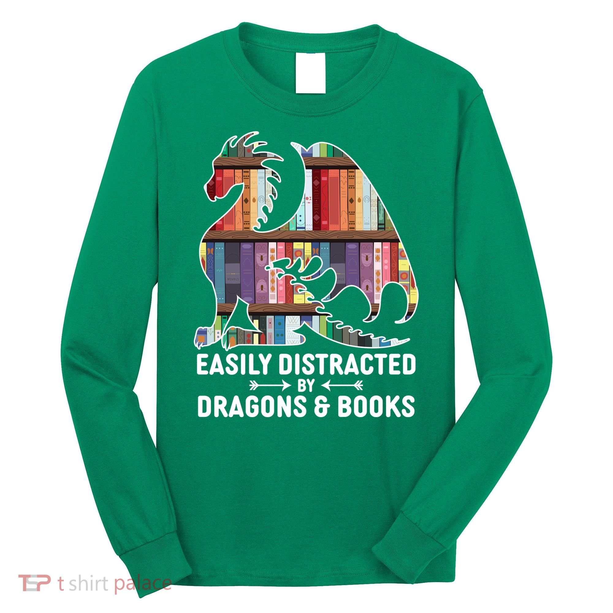 Easily Distracted By Dragons and Books Fantasy Book Lover Long Sleeve Shirt