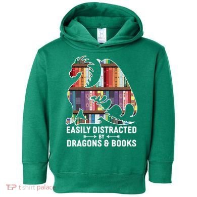 Easily Distracted By Dragons and Books Fantasy Book Lover Toddler Hoodie