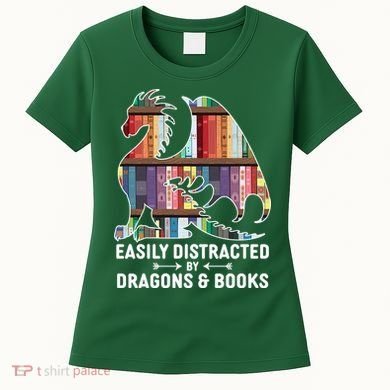 Easily Distracted By Dragons and Books Fantasy Book Lover Women's T-Shirt