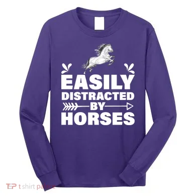 Easily Distracted By Horses Long Sleeve Shirt