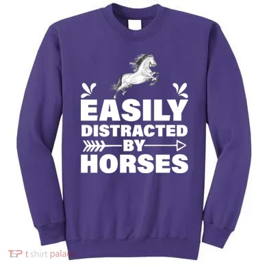 Easily Distracted By Horses Sweatshirt