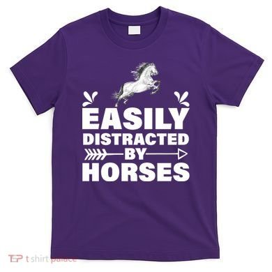 Easily Distracted By Horses T-Shirt
