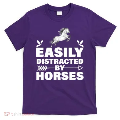 Easily Distracted By Horses T-Shirt