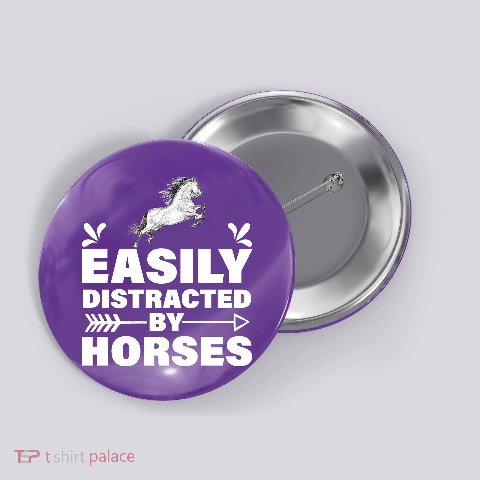 Easily Distracted By Horses Button