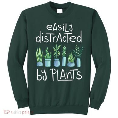 Easily Distracted By Plants Sweatshirt