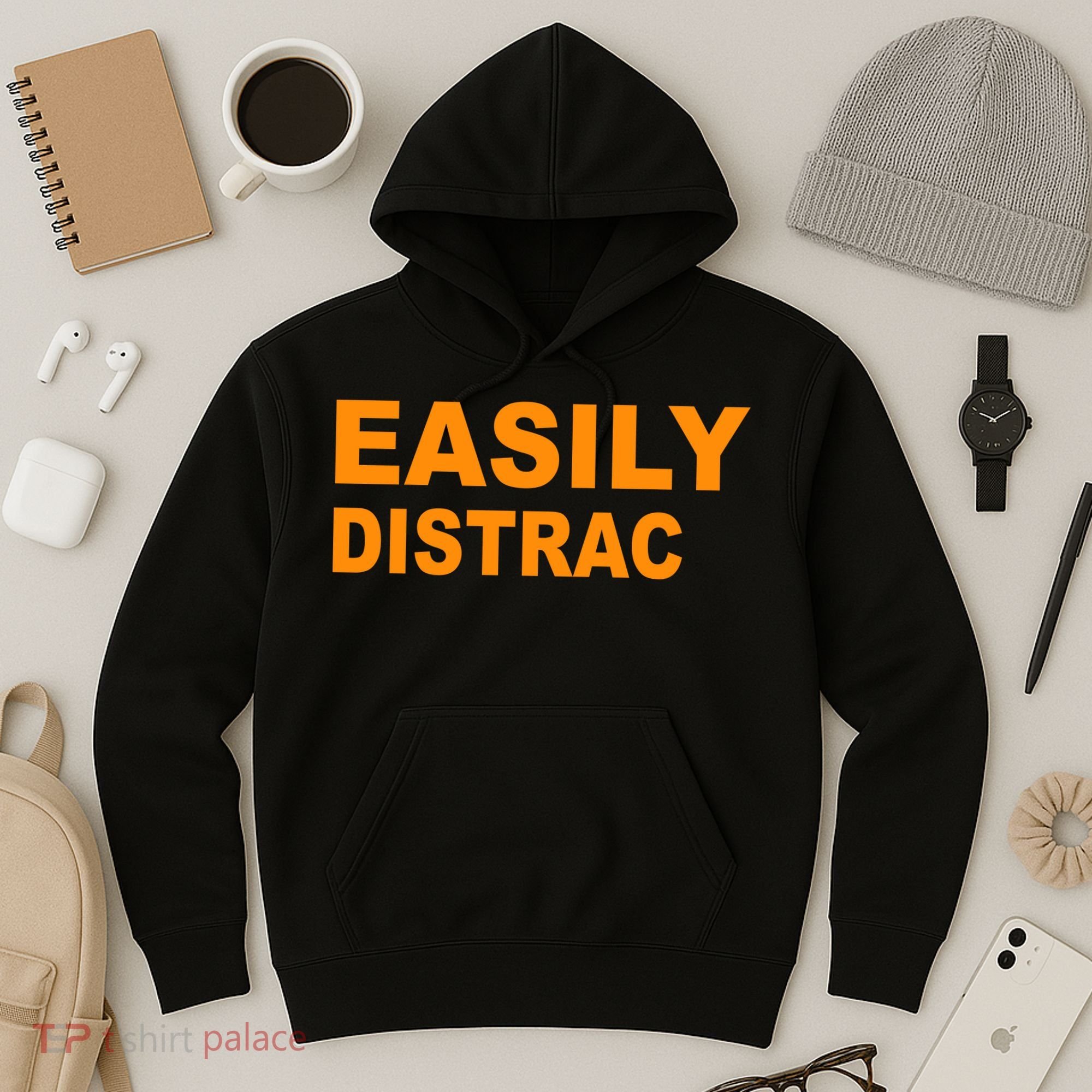 Easily Distrac(ted) Distracted Funny Hoodie