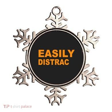 Easily Distrac(ted) Distracted Funny Ornament