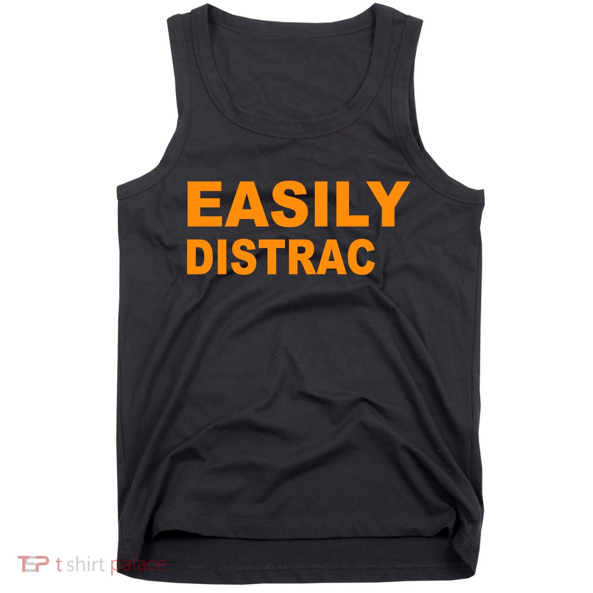 Easily Distrac(ted) Distracted Funny Tank Top
