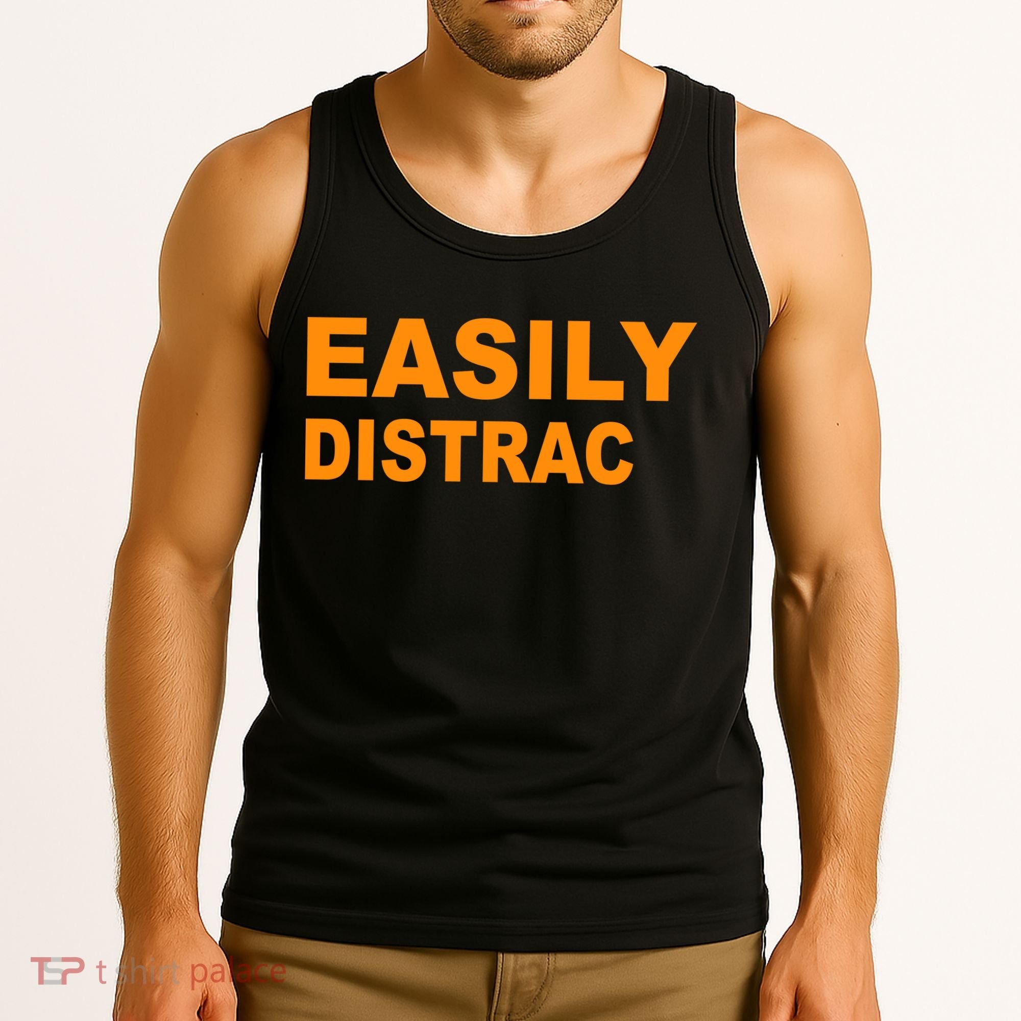 Easily Distrac(ted) Distracted Funny Tank Top