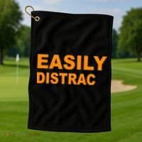 Easily Distrac(ted) Distracted Funny Golf Towel thumb 1