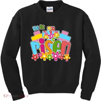 Easter He Is Risen Spring flowers Kids Sweatshirt