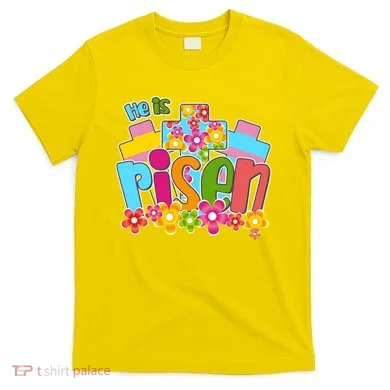 Easter He Is Risen Spring flowers T-Shirt