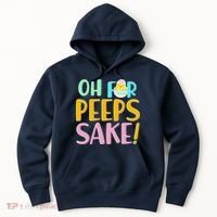 Easter Oh For Peeps Sake Hoodie thumb 0