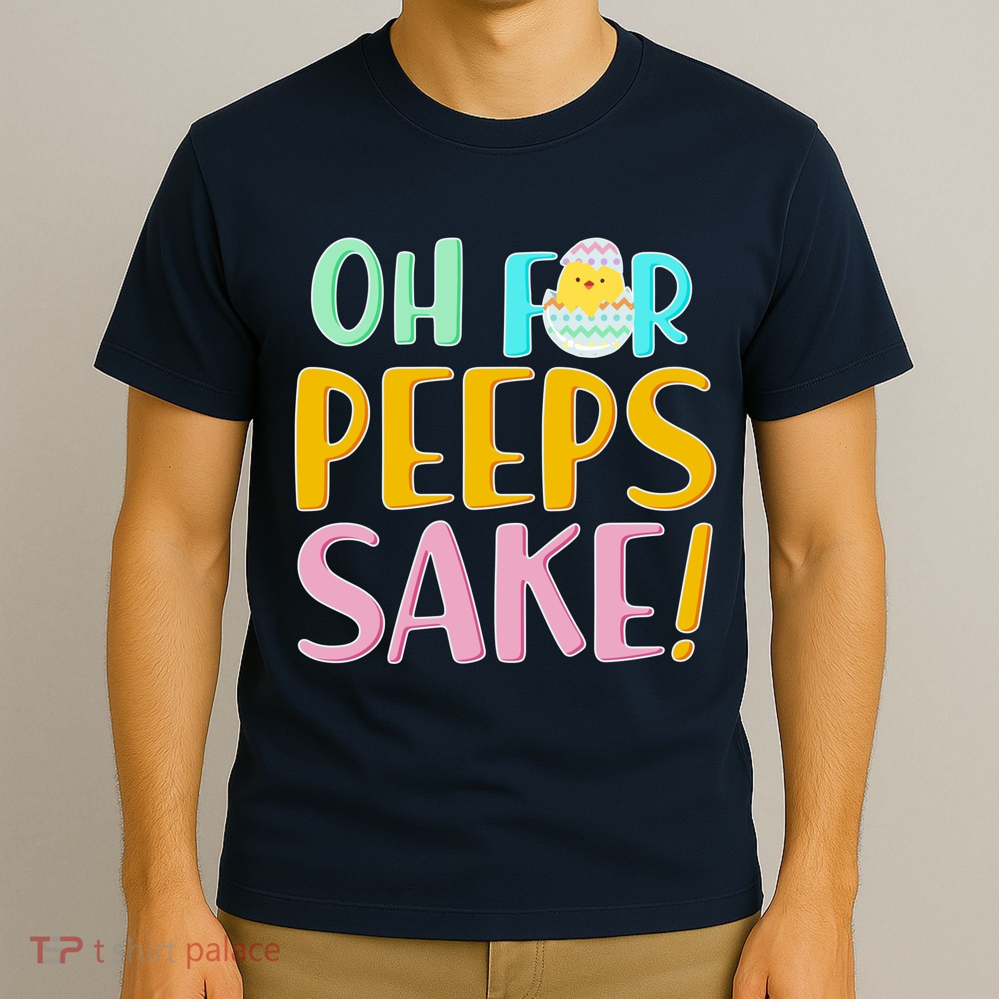 Easter Oh For Peeps Sake T-Shirt