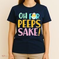 Easter Oh For Peeps Sake T-Shirt thumb 4