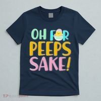 Easter Oh For Peeps Sake T-Shirt thumb 5