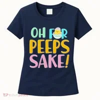 Easter Oh For Peeps Sake Women's T-Shirt thumb 0