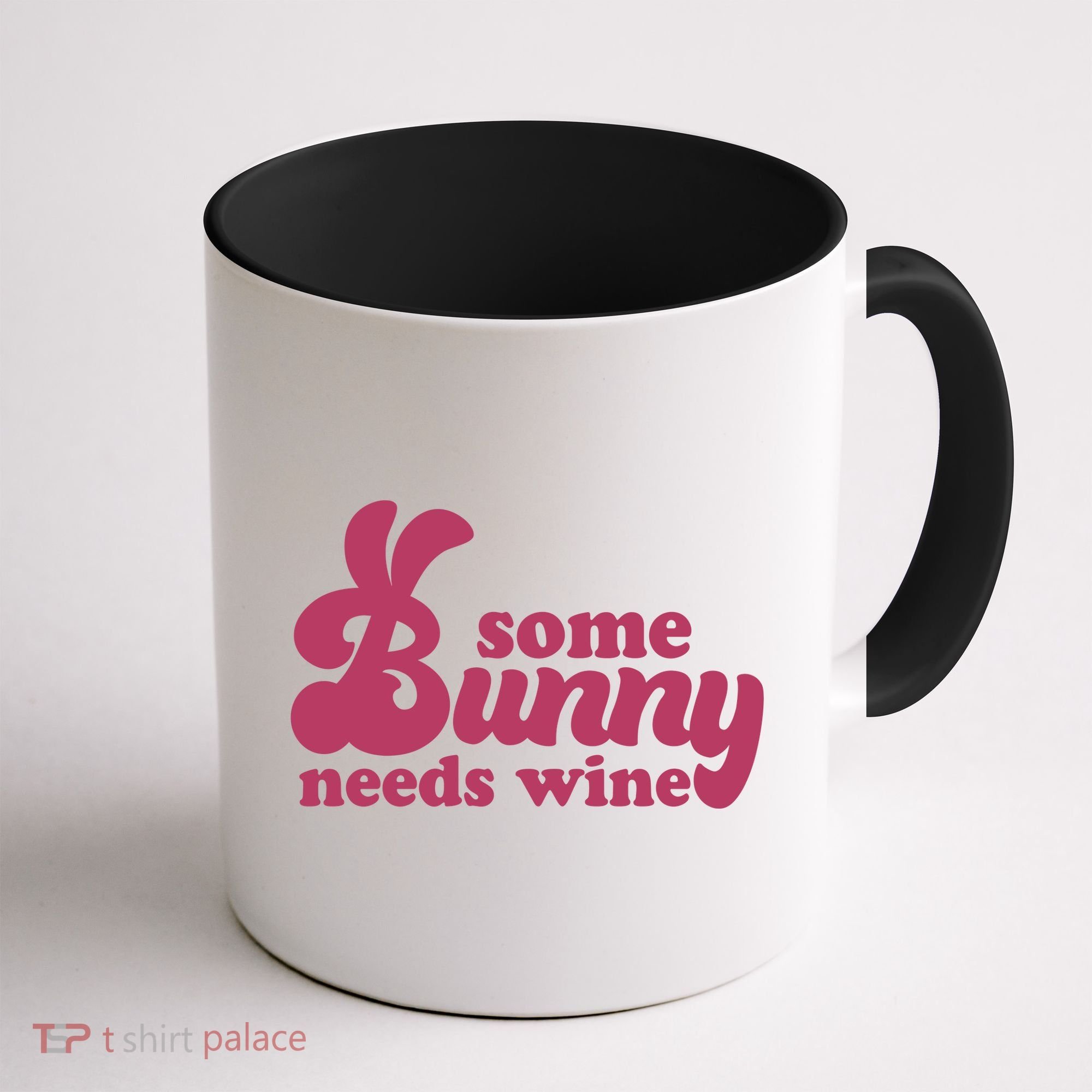 Easter Some Bunny Needs Wine Coffee Mug