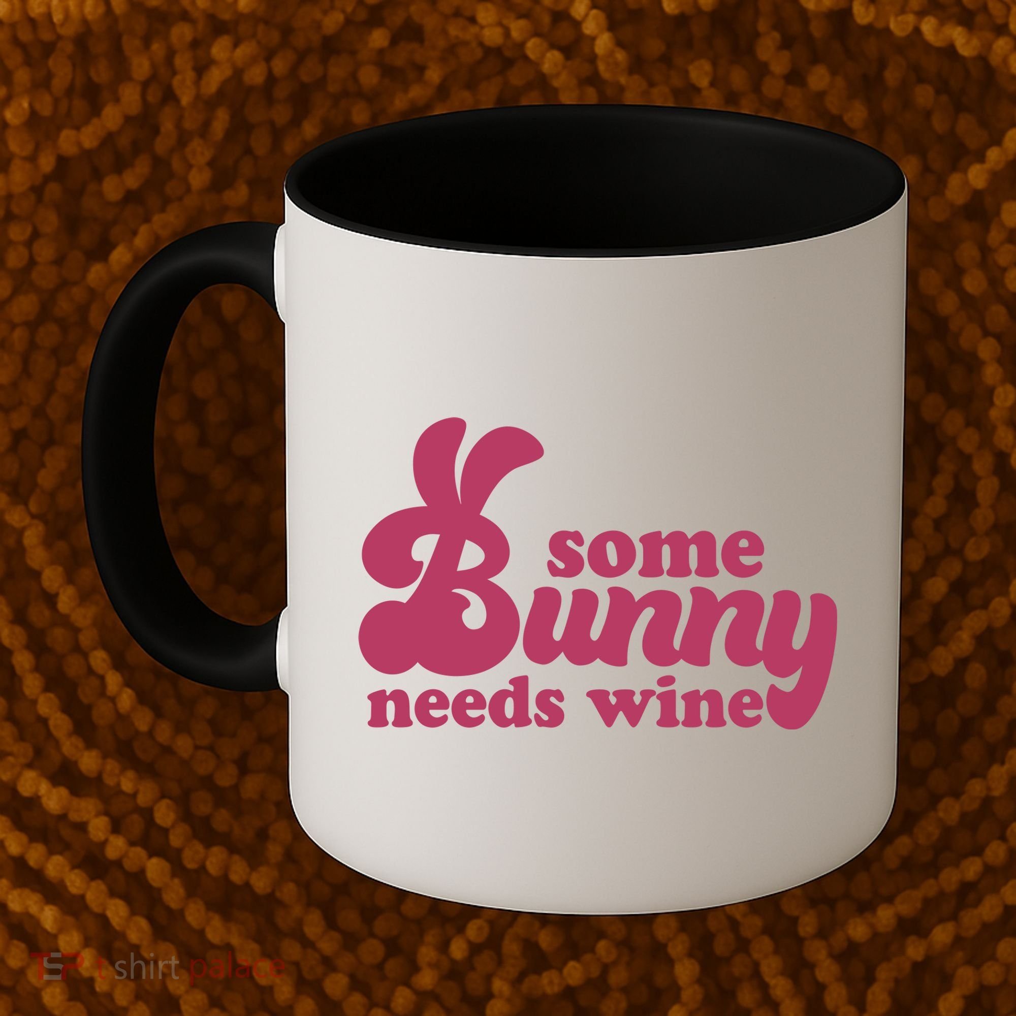 Easter Some Bunny Needs Wine Coffee Mug