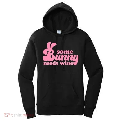 Easter Some Bunny Needs Wine Women's Hoodie