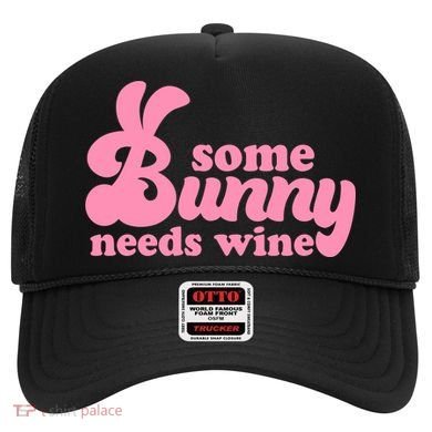 Easter Some Bunny Needs Wine Hat