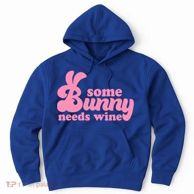 Easter Some Bunny Needs Wine Hoodie