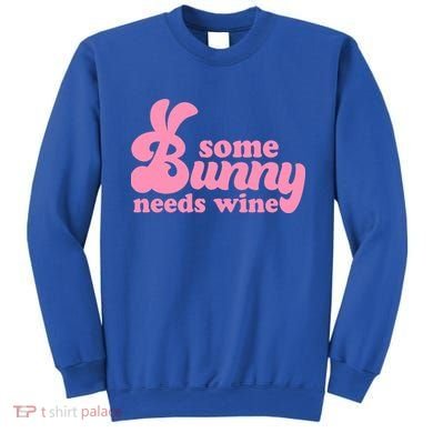 Easter Some Bunny Needs Wine Sweatshirt