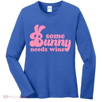 Easter Some Bunny Needs Wine Women's Long Sleeve Shirt