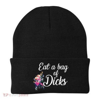 Eat A Bag Of Dicks  Beanie