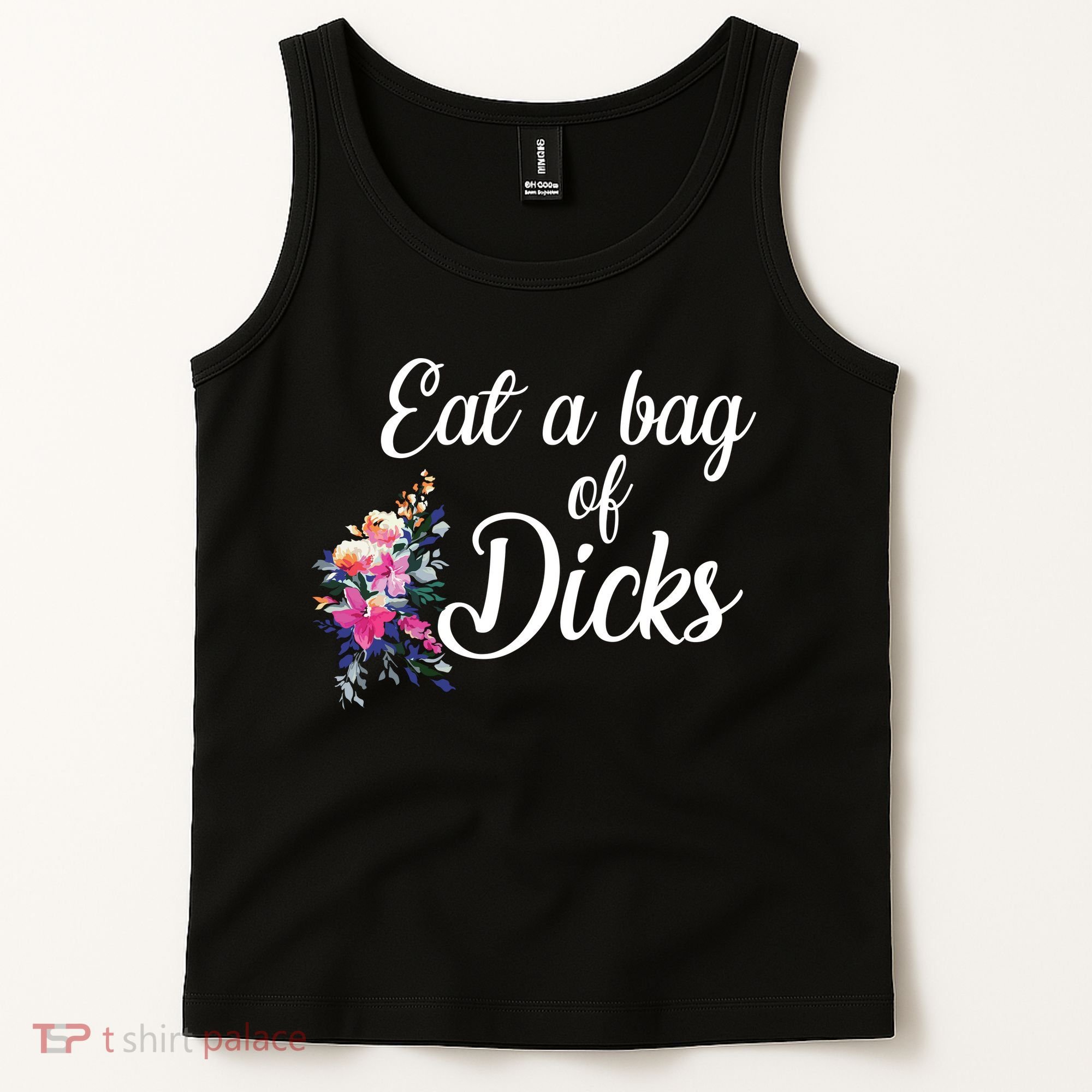 Eat A Bag Of Dicks  Tank Top