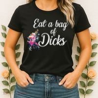 Eat A Bag Of Dicks  Women's T-Shirt thumb 2