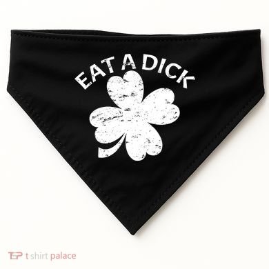 Eat A Dick Shamrock Funny St Patricks Day USA-Made Doggie Bandana