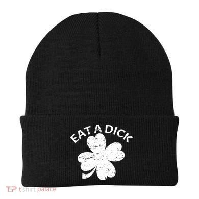 Eat A Dick Shamrock Funny St Patricks Day Beanie
